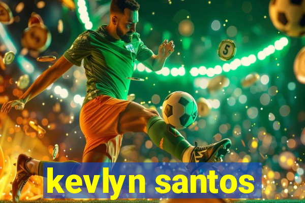 kevlyn santos